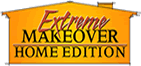 Extreme Makeover Home Edition